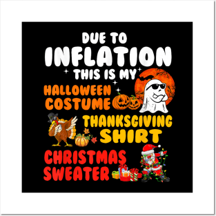 Due to Inflation This is My Halloween Thanksgiving Christmas Posters and Art